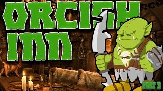 Orcish Inn Gameplay (Part 3): Building A Poor Home