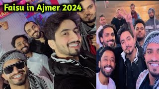 Faisu ke naye saal ki suruat ajmer Sharif ! Mr faisu ajmer Sharif new video 2024 ! faizbaloch ajmer