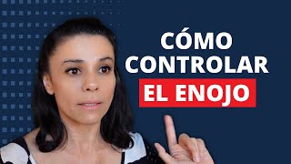 Cómo Controlar el Enojo