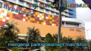 sesi akhir latihan mengenal parkir besmant mall & toll