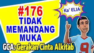 GCA: Gerakan Cinta Alkitab | #176 TIDAK MEMANDANG MUKA