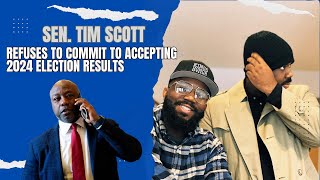 Sen. Tim Scott Refuses to commit to Accept Election Results