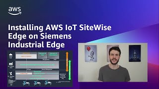 Installing AWS IoT SiteWise Edge on Siemens Industrial Edge