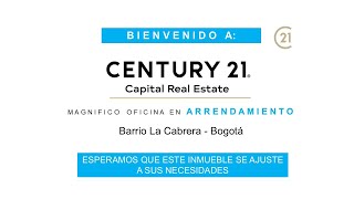 CENTURY 21 - Capital Real Estate - Oficina en Arrendamiento - La Cabrera - Bogotá