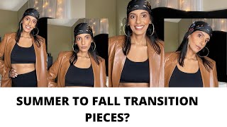 SUMMER TO FALL TRANSITION PIECES 2021 | HOW TO STYLE!