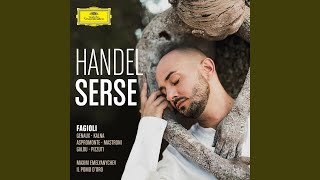 Handel: Serse, HWV 40 / Act II: "Gran pena è gelosia - Lo sa il mio cor piagato"