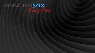 Panoramix | Funky House II | DJ set