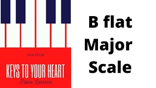 Piano Keyboard Lessons - B flat Major Scale - Right and Left hand