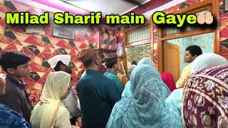 Milad sharif main gaye🤲🏻|| Family Vlogs ||