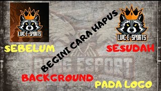 Cara Menghapus Background Pada Logo Agar Transparan Berformat PNG - LOGO