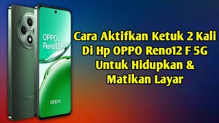 Cara mengaktifkan ketuk 2 kali di hp Oppo Reno12 F 5G