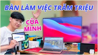 BÀN LÀM VIỆC TRĂM TRIỆU CỦA MÌNH TẠI SCHANNEL