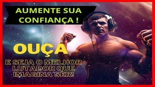 AFIRMAÇÕES POSITIVAS ! DECRETOS PARA SER UM LUTADOR AUTOCONFIANTE ! OUÇA ENQUANTO DURMA  !