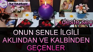 ONUN SENLE İLGİLİ AKLINDAN VE KALBİNDEN GEÇENLER ❗❗#tarot falı #keşfet