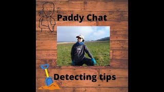 Paddy Chat Metal Detecting important tips