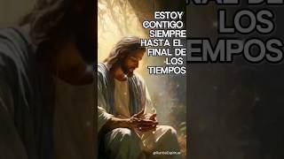 ESTARE CONTIGO HASTA EL FIN DE LOS TIEMPOS  #FE  #DIOS  #JESUS