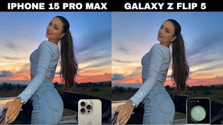 iPhone 15 Pro Max Vs Samsung Galaxy Z Flip 5 Camera Test Comparison