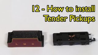 12 How to install Tender Pickups | Improve your Graham Farish loco's running with BR Lines pickups.