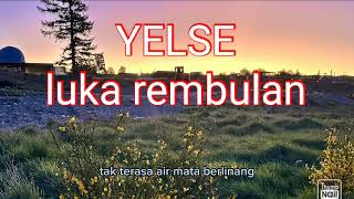 yelse~luka rembulan #lirik #rockmalaysiaterbaik90an