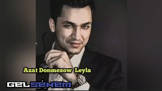 Azat Donmezow - Leyla