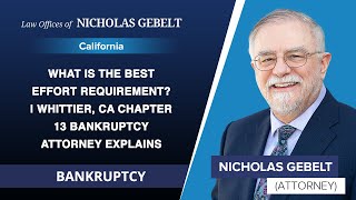 What Is The Best Effort Requirement? | Whittier, CA Chapter 13 Bankruptcy Attorney Explains