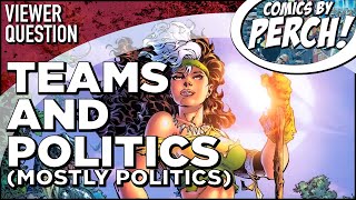 Comic book teams and politics, but mostly politics