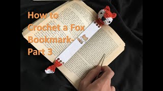 Learn how to CROCHET an Easy FOX Amigurumi BOOKMARK-Part 3 Simple Gift Idea