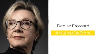 DENISE FROSSARD | #MulherDeFibra