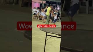 Wow balsi dance