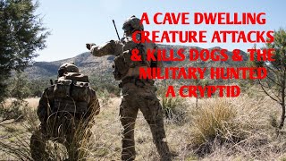 #DOGMAN, A CAVE DWELLING CREATURE ATTACKED & KILLED DOGS & THE MILITARY HUNTS DOWN A CRYPTID