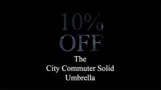 10% Off the City Commuter Solid Umbrella