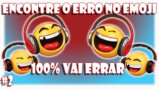 ENCONTRE O EMOJI DIFERENTE - ENCONTRE O ERRO NO EMOJI