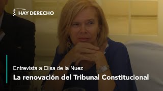 La renovación del Tribunal Constitucional. Entrevista a Elisa de la Nuez