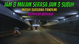 Malam Hari APRIL 2020 Jalan KARET KUNINGAN & Sebagian JAKARTA TIMUR