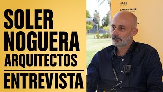 Entrevista Soler + Noguera Arquitectos | Foro Contract | VALENCIA