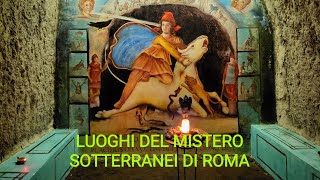 Luoghi del Mistero,  Sotterranei di Roma