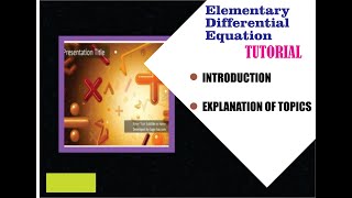 INTRODUCTION TO ELEMENTARY DIFFERENTIAL EQUATIONS, EXPLANATION OF SOME TERMS AND EXAMPLES