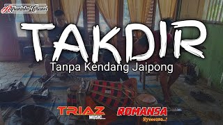 TAKDIR || Irama Koplo Tanpa Kendang Jaipong