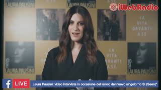 Laura Pausini: video intervista in occasione del lancio del nuovo singolo "Io Si (Seen)"