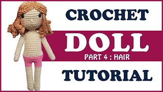 Crochet DOLL amigurumi - Part 4/4 - The HAIR - basic easy free pattern - crochet toy