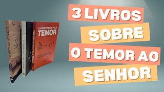 3 LIVROS SOBRE O TEMOR AO SENHOR