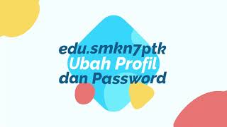 [GURU] EDU SMKN7 - Edit Profil dan Ubah Password