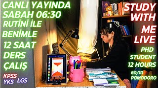 CANLI YAYINDA SABAH 06:30 RUTİNİ İLE 12 SAAT BENİMLE DERS ÇALIŞ I STUDY WITH ME-LIVE, 12 HRS