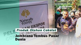 Produk Olahan Cokelat Jembrana Tembus Pasar Dunia