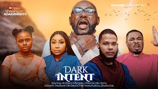 Dark Intent - Anthony Monjaro, Chioma Obi-Yomi , Chidi Nwachukwu, Uchechi Treasure Adakirikiri