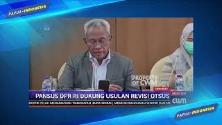 Merevisi OTSUS Untuk Memajukan Pembangunan di Tanah Papua