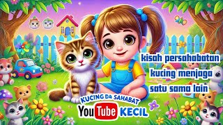 KISAH PERSAHABATAN KUCING MENJAGA SATU SAMA LAIN | KISAH INSPIRASI | CERITA ANAK | KISAH INSPIRATIF