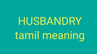 HUSBANDRY tamil meaning/sasikumar