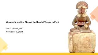 Wiraqocha and the Rites of the Raqchi Temple in Peru