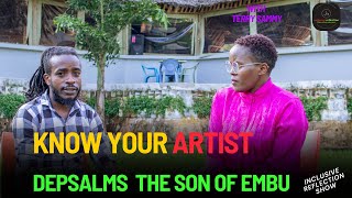 ONE ON ONE WITH THE SON OF EMBU YOU CAN ALSO CALL HIM DEPSALMS.